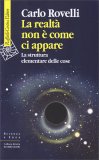 La Realtà non è come ci Appare — Libro