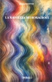 La Saggezza dei Rosacroce — Libro