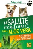 eBook - La Salute di Cani e Gatti con l'Aloe Vera — eBook