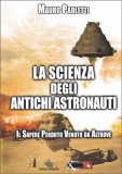 La Scienza degli Antichi Astronauti — Libro