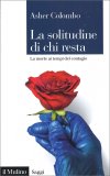 La Solitudine di Chi Resta — Libro