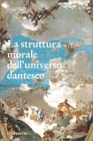 La Struttura Morale dell'Universo Dantesco — Libro