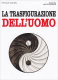 La Trasfigurazione dell'Uomo — Libro