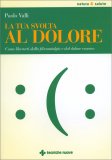 La Tua Svolta al Dolore — Libro