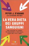 La Vera Dieta dei Gruppi Sanguigni — Libro