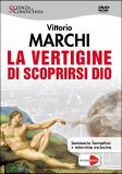 La Vertigine di Scoprirsi Dio — DVD