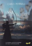 La Via dell'Arciere — Libro