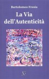 La Via dell'Autenticità  — Libro