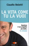 La Vita come Tu la Vuoi  — Libro