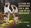 Le Cose più Importanti che il Mio Cane mi ha Insegnato  — Libro