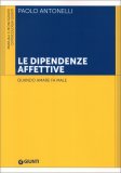 Le Dipendenze Affettive — Libro