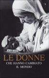 Le Donne che Hanno Cambiato il Mondo  — Libro