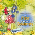 Le Fate ci Insegnano... la Solidarietà — Libro