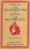Le Grand Oeuvre. La Grande Luce  — Libro