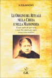 Le Origini del Rituale nella Chiesa e nella Massoneria — Libro