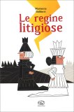 Le Regine Litigiose — Libro