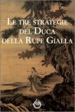 Le Tre Strategie del Duca della Rupe Gialla — Libro