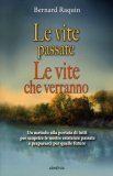 Le Vite Passate - Le Vite che Verranno  — Libro