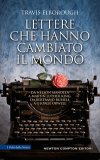 Lettere Che Hanno Cambiato Il Mondo. Da Nelson Mandela A Martin Luther King, Da Bertrand Russell A George Orwell — Libro