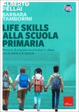 Life Skills alla Scuola Primaria — Libro