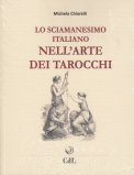Lo Sciamanesimo Italiano nell'Arte dei Tarocchi — Libro