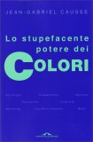 Lo Stupefacente Potere dei Colori — Libro