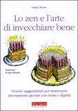 Lo Zen e l'Arte di Invecchiare Bene — Libro