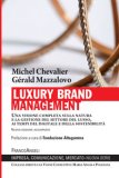 Luxury Brand Management Una Visione Completa Sulla Natura E La Gestione Del Settore Del Lusso Ai Tempi Del Digitale E Della Sostenibilità — Libro