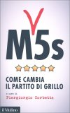 M5s - Come Cambia il Partito di Grillo — Libro