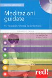Meditazioni Guidate per Risvegliare l'Energia dei 7 Chakra