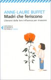 Madri che Feriscono — Libro