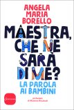 Maestra, che ne Sarà di Me? — Libro