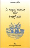 La Magica Potenza della Preghiera — Libro