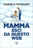 Mamma Esci da questo Web — Libro
