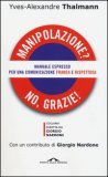 Manipolazione? No, Grazie  — Libro