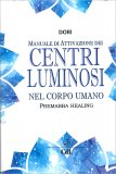 Manuale di Attivazione dei Centri Luminosi nel Corpo Umano — Libro