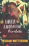 Maria Maddalena Rivelata — Libro