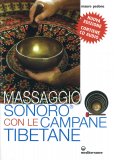 Massaggio Sonoro con le Campane Tibetane + CD — Libro