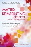 Matrix Reimprinting - Oltre l’EFT (Tecnica di Libertà Emozionale)  — Libro