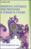 Medicina Naturale per Prevenire e Curare il Cancro — Libro