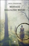 Messaggi dall'Altro Mondo — Libro