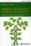 Modifica Il tuo Dna Cambia il tuo Destino  — Libro