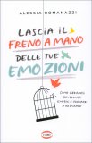 Lascia il Freno a Mano delle Tue Emozioni — Libro