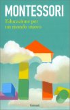 Montessori - Educazione per un Mondo Nuovo — Libro
