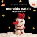 Morbido Natale Morbido Fare — Libro