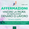 Mp3 - Affermazioni - Vincere la Paura di Non Avere Denaro o Lavoro — Audiolibro
