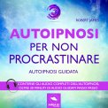 Mp3 - Autoipnosi per Non Procrastinare — Audiolibro