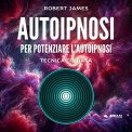 Mp3 - Autoipnosi per Potenziare l’Autoipnosi — Audiolibro
