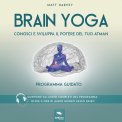 Mp3 - Brain Yoga - Conosci e Sviluppa il Potere del Tuo Atman — Audiolibro
