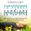 Mp3 - Come Distruggere lo Stress e Cambiare Definitivamente la Tua Vita — eBook